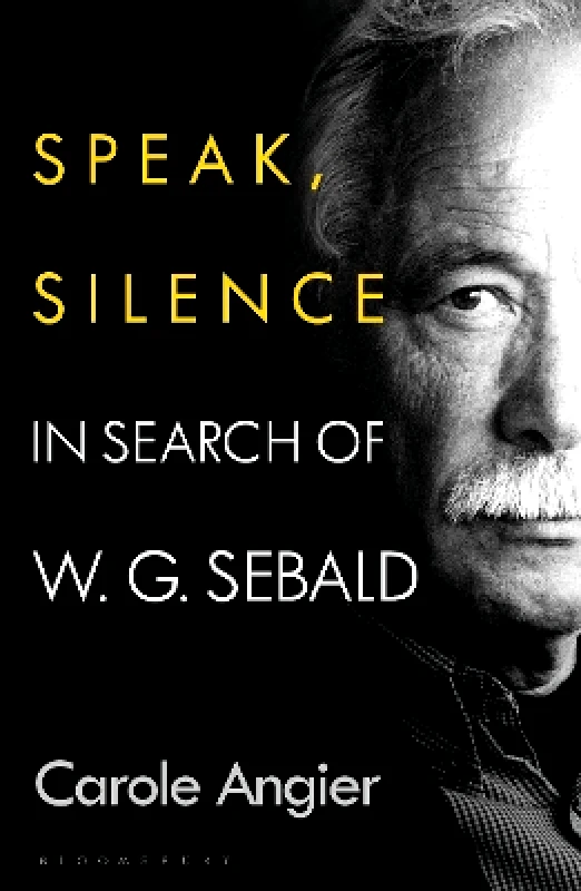 Bloomsbury Circus Speak, Silence: In Search of W. G. Sebald Carole Angier Bloomsbury Circus 1130