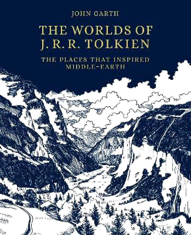Frances Lincoln The Worlds of J.R.R. Tolkien: The Places that Inspired Middle-earth John Garth Frances Lincoln 0906