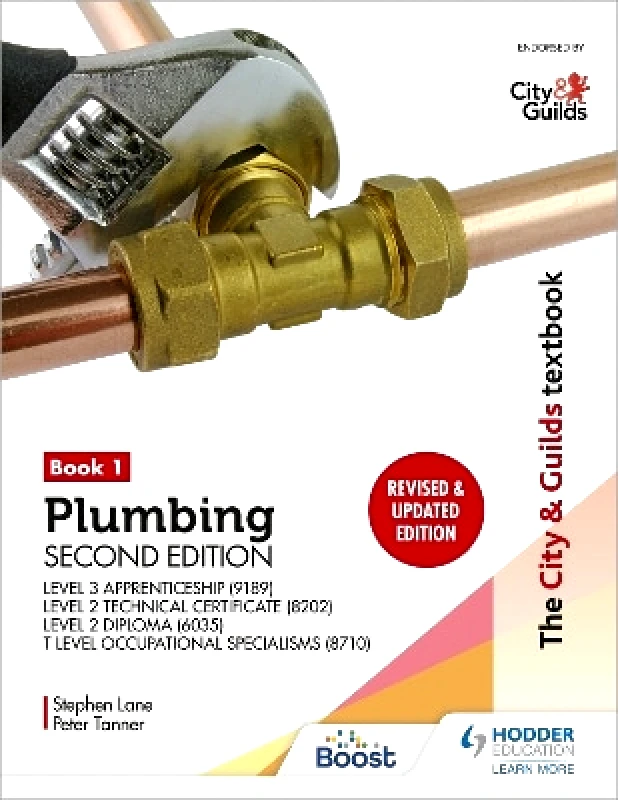 Hodder Education The City & Guilds Textbook: Plumbing Book 1, Second Edition: For the Level 3 Apprenticeship (9189), Level 2 Technical Certificate (8202), Level 2 Diploma (6035) & T Level Occupational Specialisms (8710) Stephen Lane Hodder Education