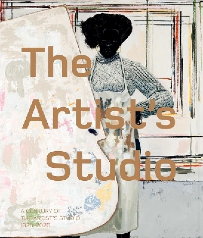 Whitechapel Gallery The Artist’s Studio: A Century of the Artist’s Studio 1920–2020 Whitechapel Gallery 0714