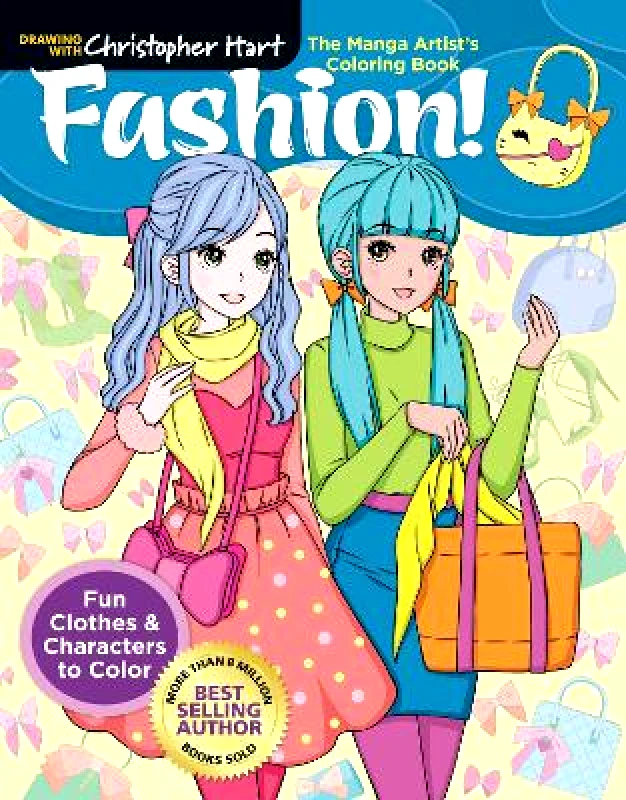 Drawing with Christopher Hart The Manga Artist's Coloring Book: Fashion!: Fun Clothes & Characters to Color Christopher Hart Drawing with Christopher Hart 1108