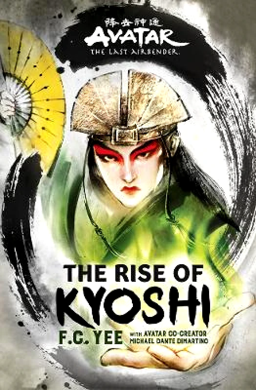 Amulet Books Avatar, The Last Airbender: The Rise of Kyoshi (Chronicles of the Avatar Book 1) F. C. Yee Amulet Books 0325