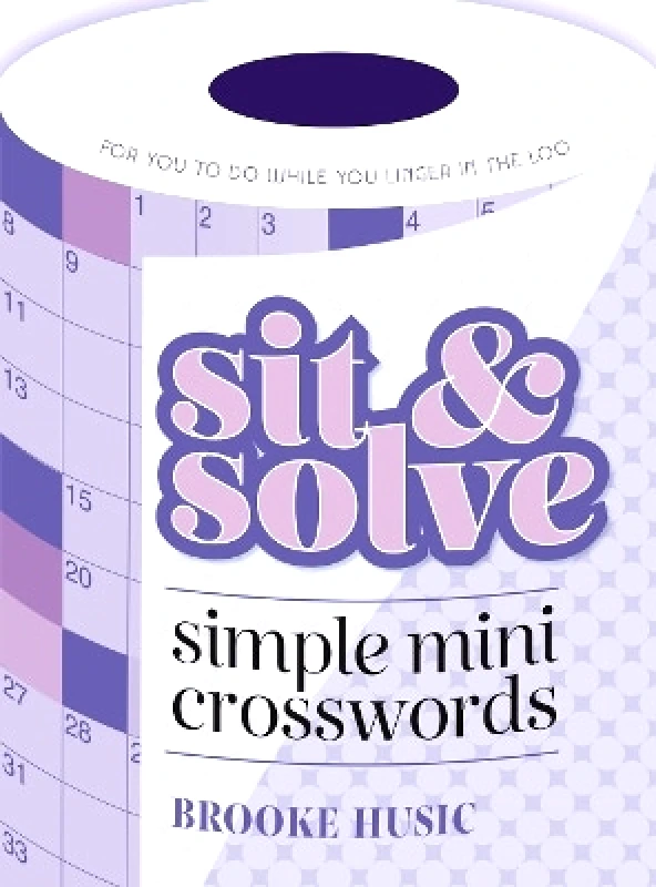 Puzzlewright Sit & Solve Simple Mini Crosswords Brooke Husic Puzzlewright 1122