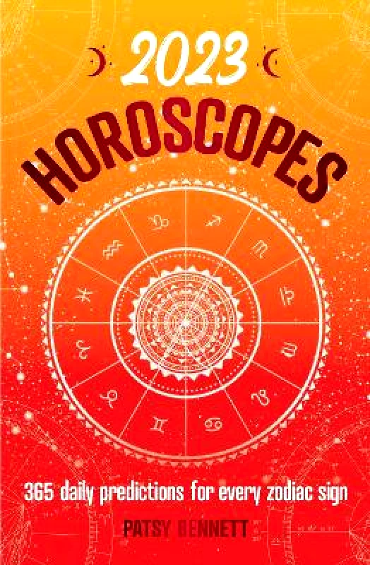 Rockpool Publishing 2023 Horoscopes: 365 daily predictions for every zodiac sign Patsy Bennett Rockpool Publishing 0901