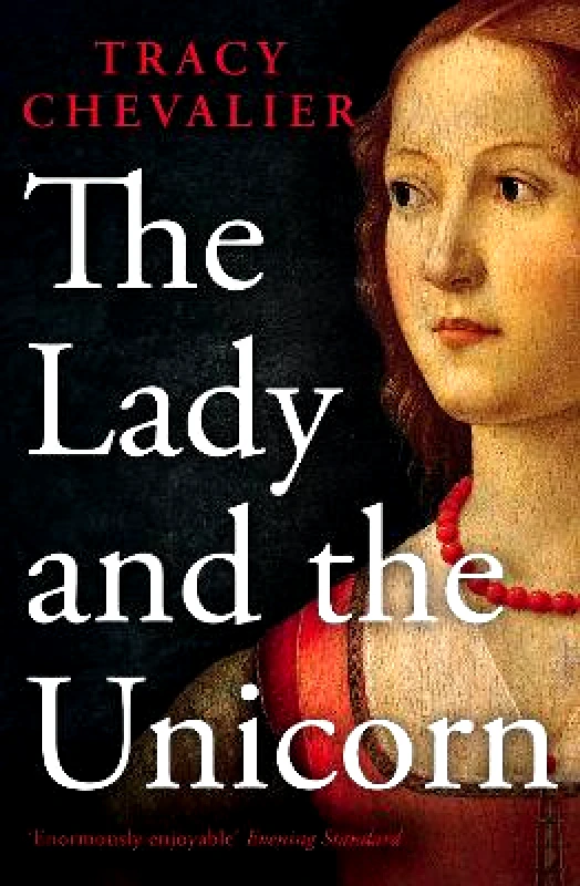 HarperCollins Publishers Ltd The Lady and the Unicorn Tracy Chevalier HarperCollins Publishers Ltd
