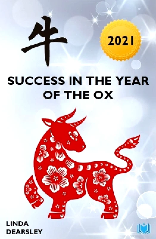 Hawksmoor Publishing Success in the Year of the Ox [2021] Linda Dearsley Hawksmoor Publishing