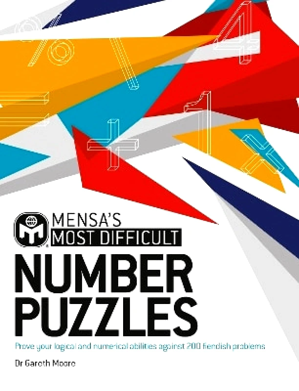 Mensa's Most Difficult Number Puzzles: Prove your logical and numerical abilities against 200 fiendish problems Mensa Ltd Welbeck 1112 φωτογραφία