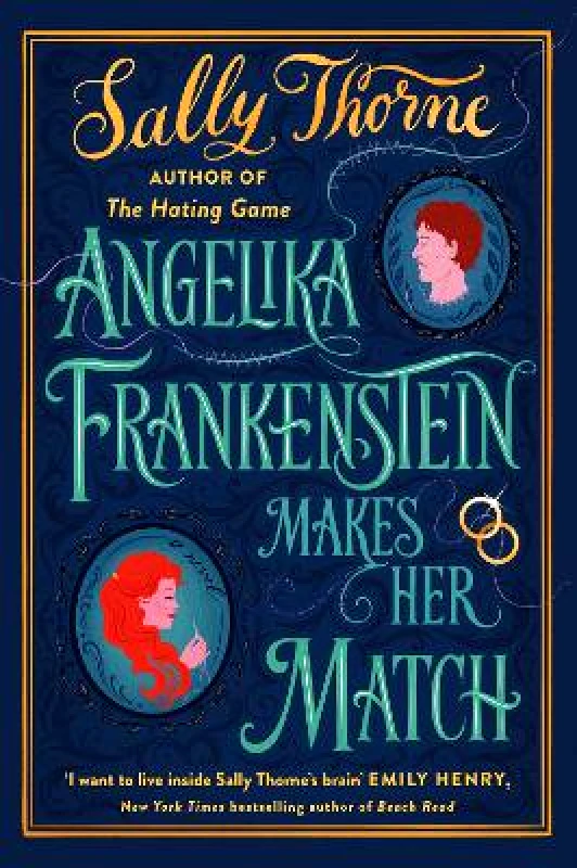 Piatkus Books Angelika Frankenstein Makes Her Match: Sexy, quirky and glorious - the unmissable read from the author of TikTok-hit The Hating Game Sally Thorne Piatkus Books