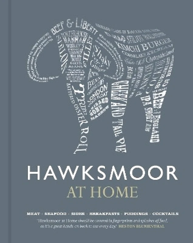Preface Publishing Hawksmoor at Home: Meat - Seafood - Sides - Breakfasts - Puddings - Cocktails Richard Turner Preface Publishing