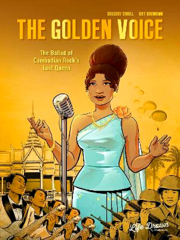 Life Drawn The Golden Voice: The Ballad of Cambodian Rock's Lost Queen Gregory Cahill Life Drawn 1012