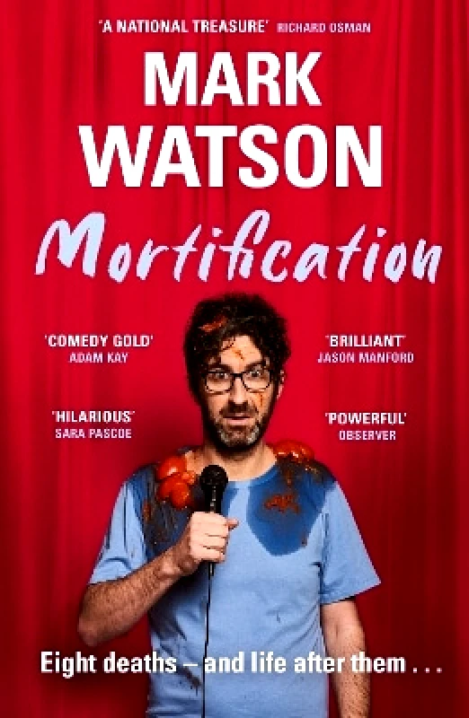 Mortification: Eight Deaths and Life After Them Mark Watson Phoenix (an Imprint of The Orion Publishing Group Ltd ) 0408 φωτογραφία