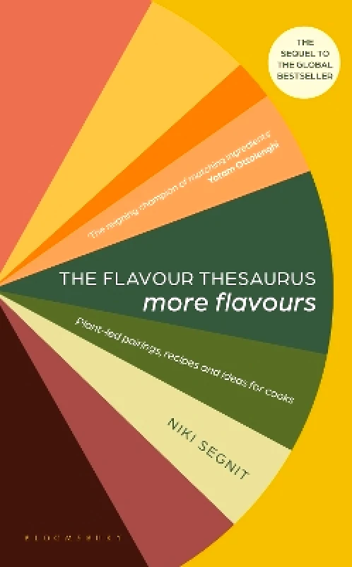 Bloomsbury Publishing PLC The Flavour Thesaurus: More Flavours: Plant-led Pairings, Recipes and Ideas for Cooks Niki Segnit Bloomsbury Publishing PLC 0801
