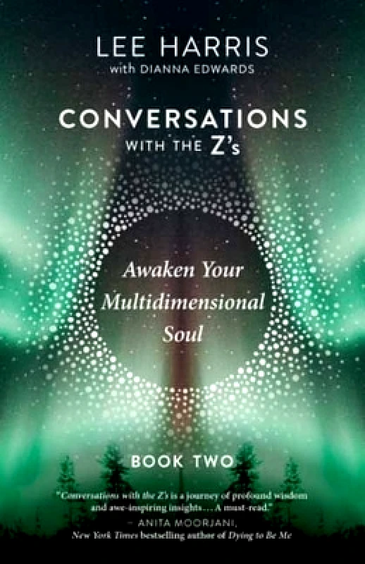 New World Library Awaken Your Multidimensional Soul: Conversations with the Z's, Book Two Lee Harris New World Library