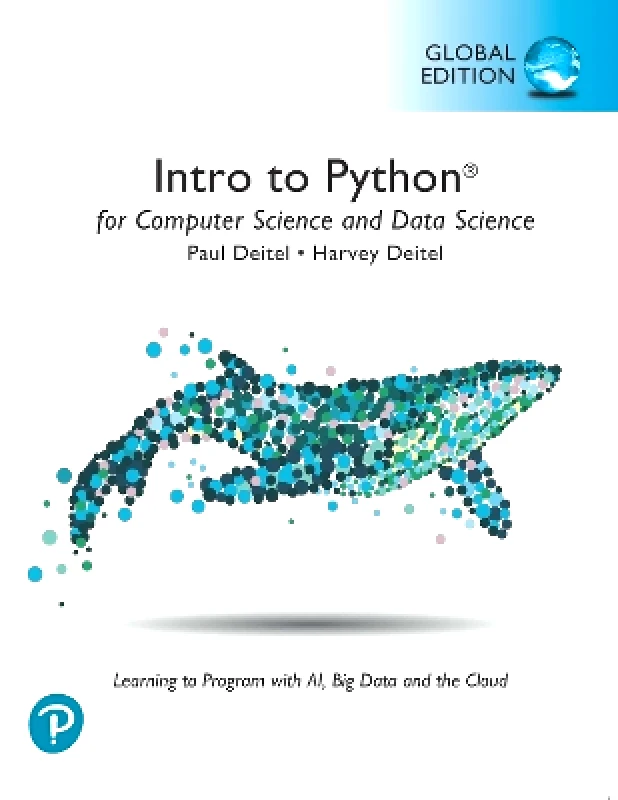 Pearson Intro to Python for Computer Science and Data Science: Learning to Program with AI, Big Data and The Cloud, Global Edition Paul Deitel Pearson