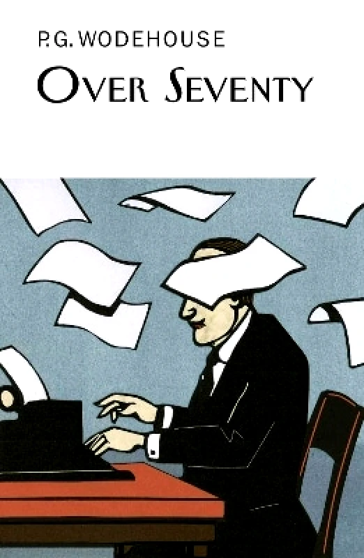 Everyman's Library Over Seventy P.G. Wodehouse Everyman's Library