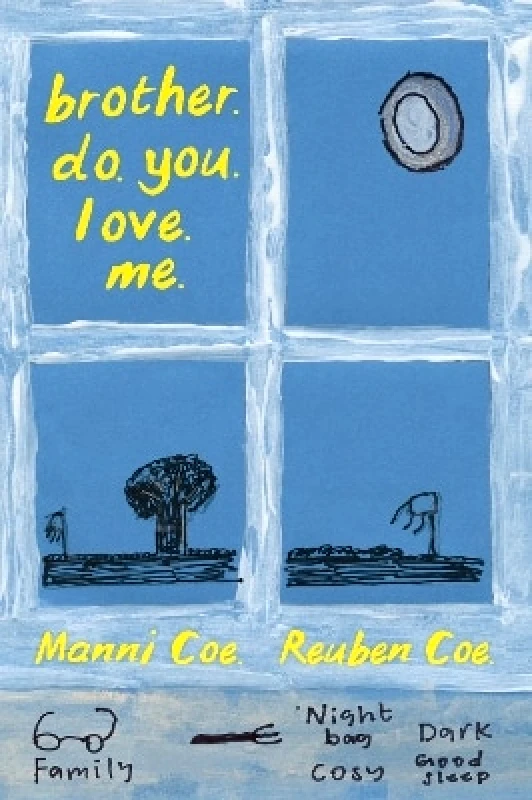 Little Toller Books brother. do. you. love. me. Reuben Coe Little Toller Books