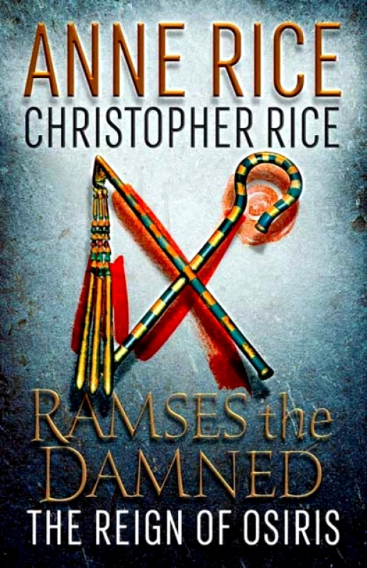 Anchor Books Ramses the Damned : The Reign of Osiris Anne Rice, Christopher Rice Anchor Books 2022 Paperback