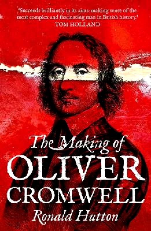 Yale University Press The Making of Oliver Cromwell Ronald Hutton Yale University Press 0916