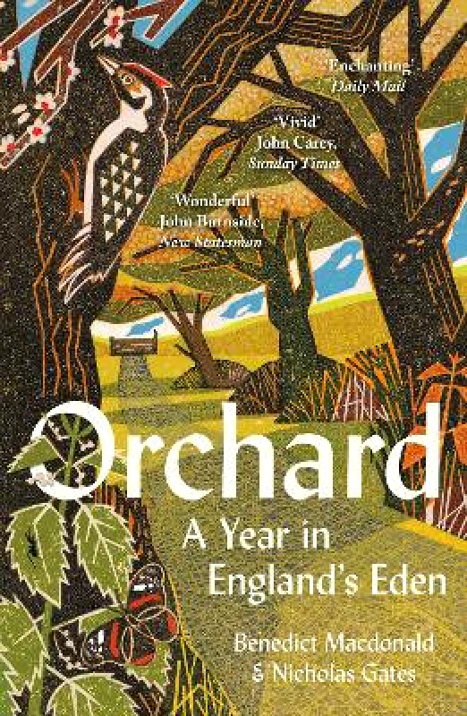 William Collins Orchard: A Year in England’s Eden Nicholas Gates William Collins
