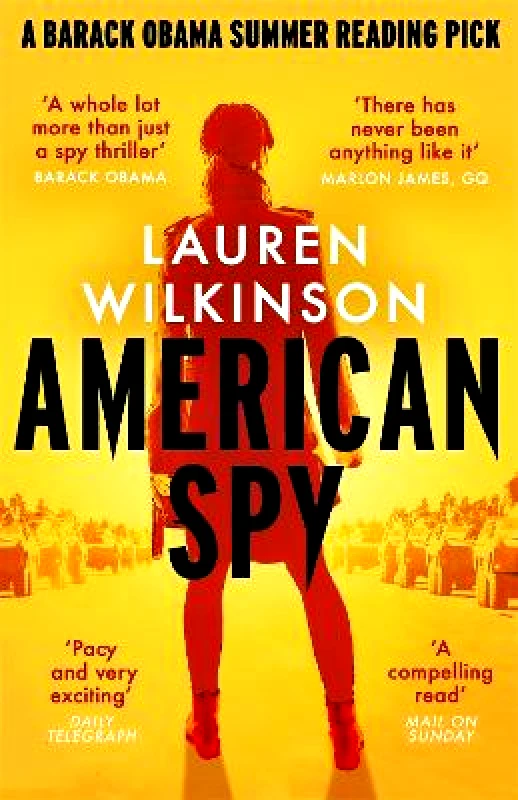 Dialogue Books American Spy: a Cold War spy thriller like you've never read before Lauren Wilkinson Dialogue Books 0825