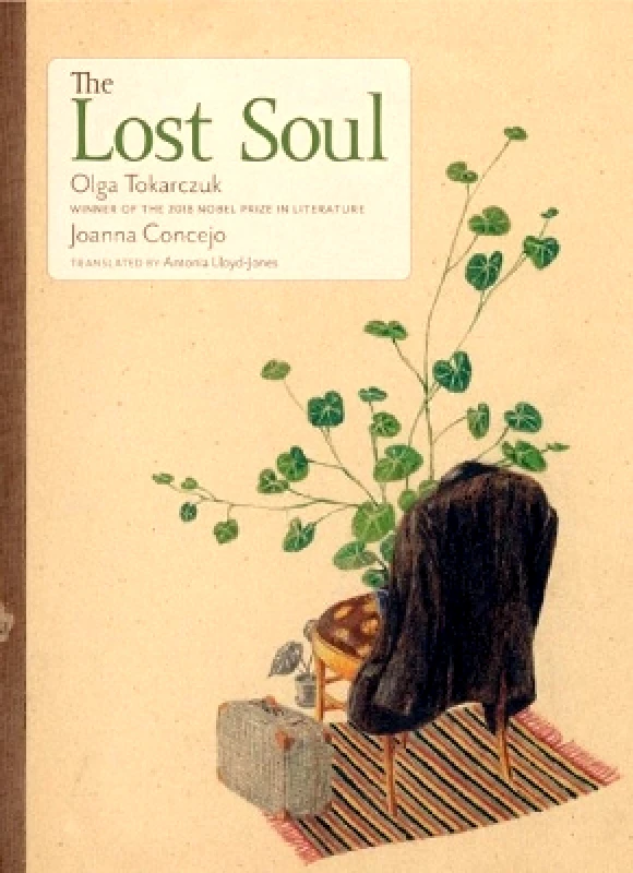 Seven Stories Press,U.S. The Lost Soul Olga Tokarczuk Seven Stories Press,U.S.