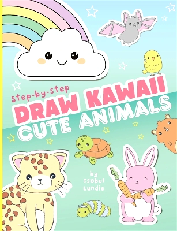 Bonnier Books Ltd Draw Kawaii: Cute Animals Isobel Lundie Bonnier Books Ltd