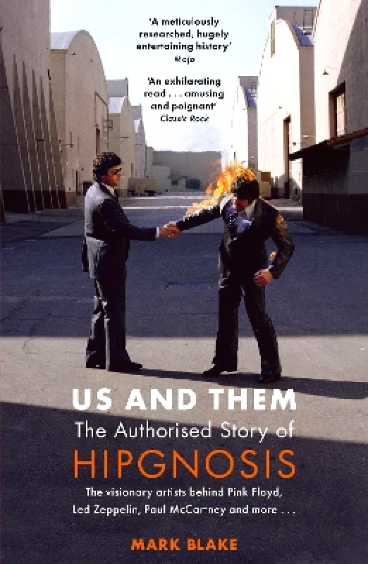 Nine Eight Books Us and Them: The Authorised Story of Hipgnosis: The visionary artists behind Pink Floyd and more... Mark Blake Nine Eight Books