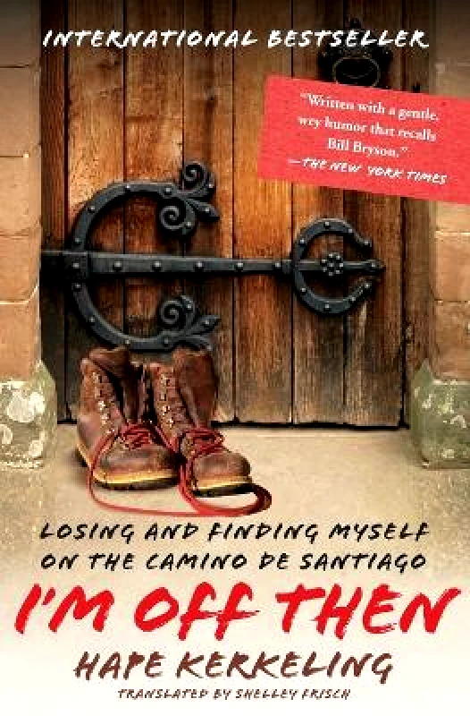 The Free Press I'm Off Then: Losing and Finding Myself on the Camino de Santiago Hape Kerkeling The Free Press 0209