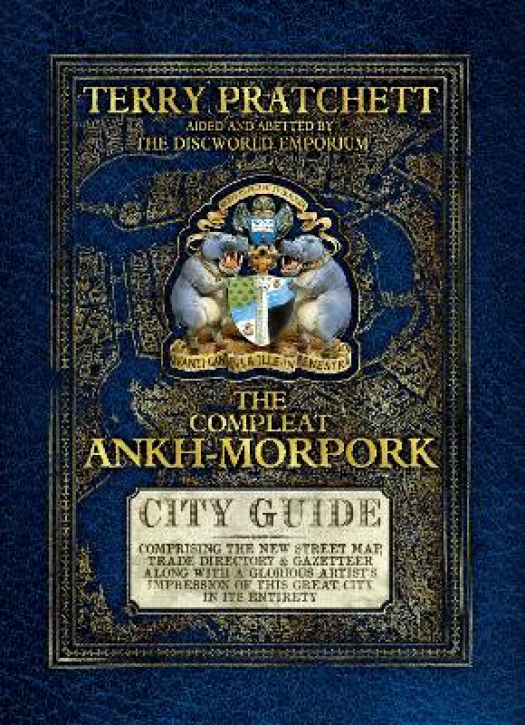 Doubleday The Compleat Ankh-Morpork: the essential guide to the principal city of Sir Terry Pratchett’s Discworld, Ankh-Morpork Doubleday