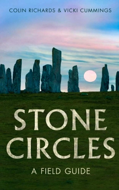 Yale University Press Stone Circles: A Field Guide Vicki Cummings Yale University Press 1230