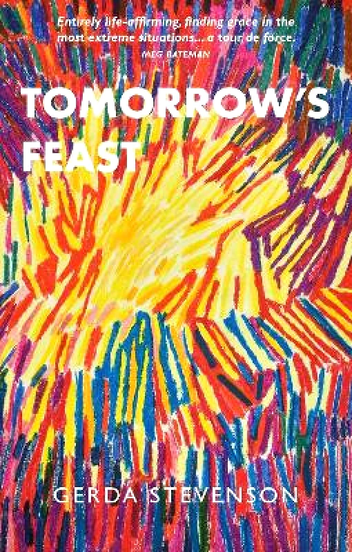 Luath Press Ltd Tomorrow's Feast Gerda Stevenson Luath Press Ltd