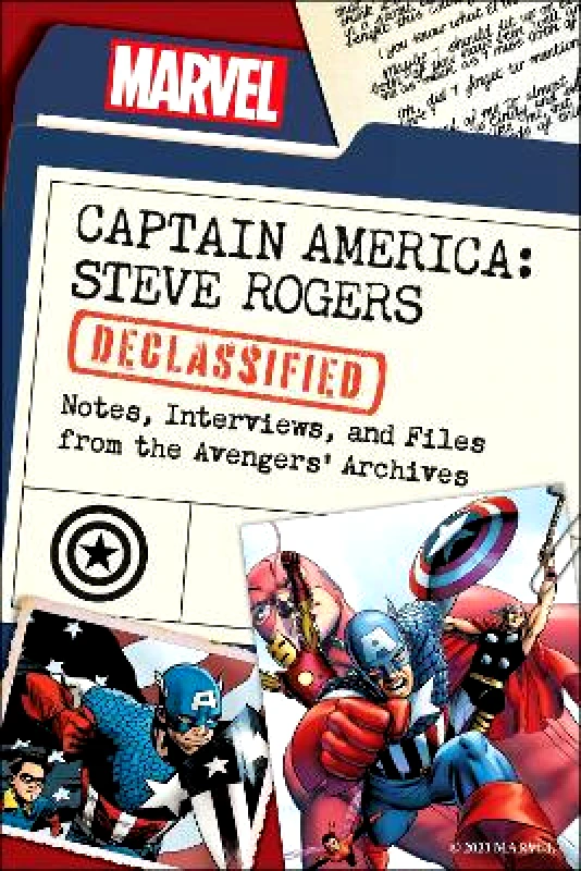 Smart Pop Captain America: Steve Rogers Declassified: Notes, Interviews, and Files from the Avengers' Archives Marvel Comics Smart Pop 0625