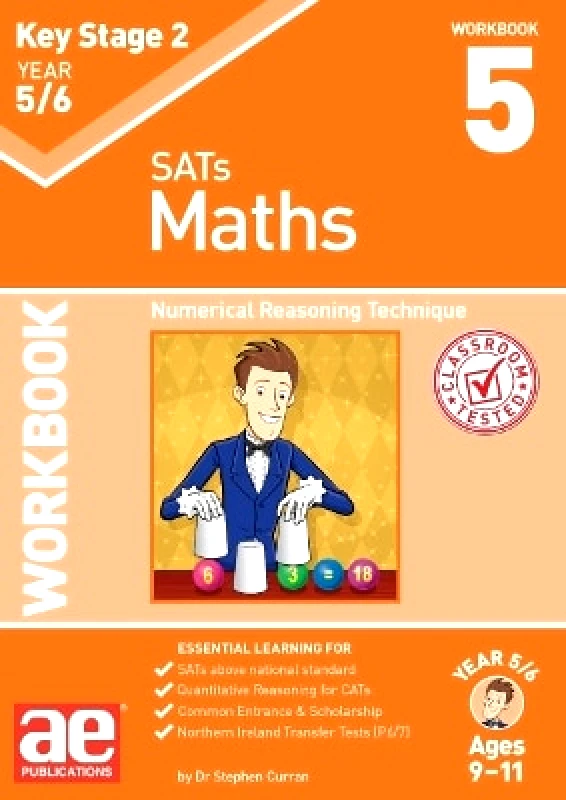 Accelerated Education Publications Ltd KS2 Maths Year 5/6 Workbook 5: Numerical Reasoning Technique Autumn McMahon Accelerated Education Publications Ltd