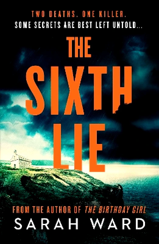 Canelo Crime The Sixth Lie: A gripping Welsh crime thriller Sarah Ward Canelo Crime