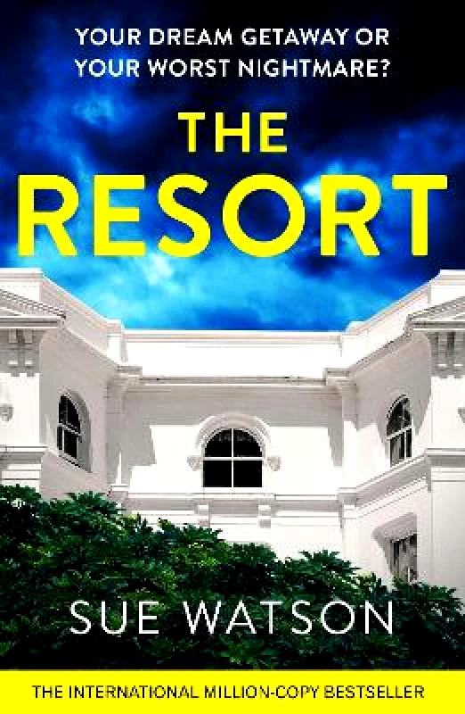 The Resort: A completely addictive and gripping psychological thriller with a heart-stopping twist Sue Watson Bookouture 1008 φωτογραφία