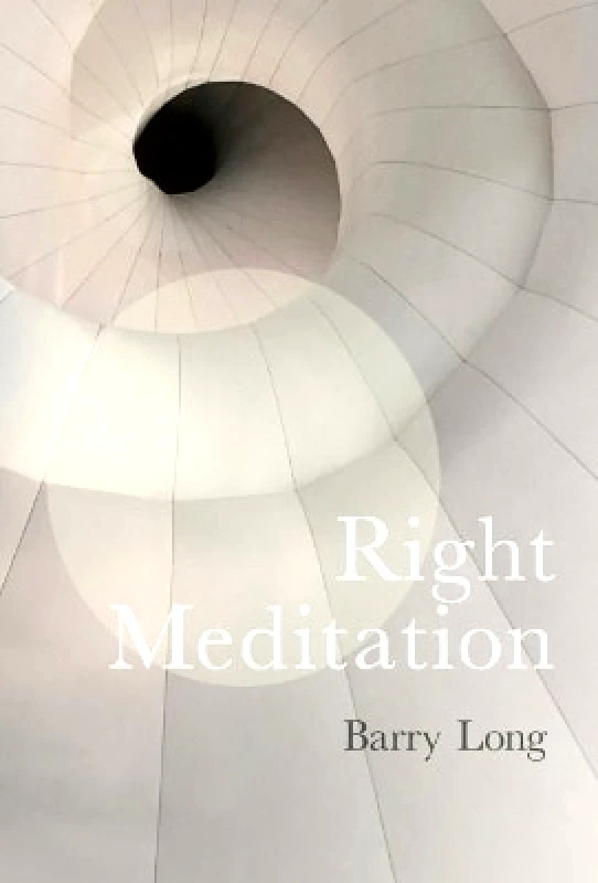 Barry Long Books Right Meditation: Five Steps to Reality Barry Long Barry Long Books