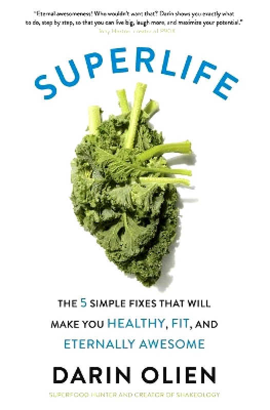 Harper Wave SuperLife: The 5 Simple Fixes That Will Make You Healthy, Fit, and Eternally Awesome Darin Olien Harper Wave 0209