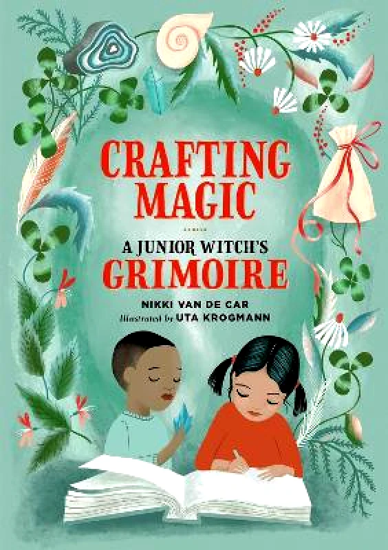 Running Press Kids Crafting Magic: A Junior Witch's Grimoire Nikki Van De Car Running Press Kids 0514