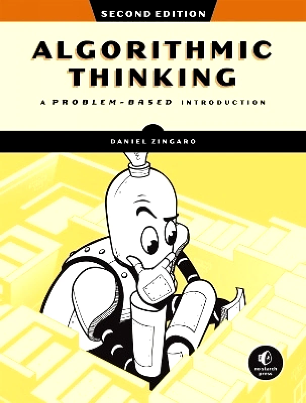 No Starch Press,US Algorithmic Thinking, 2nd Edition: Learn Algorithms to Level Up Your Coding Skills Daniel Zingaro No Starch Press,US