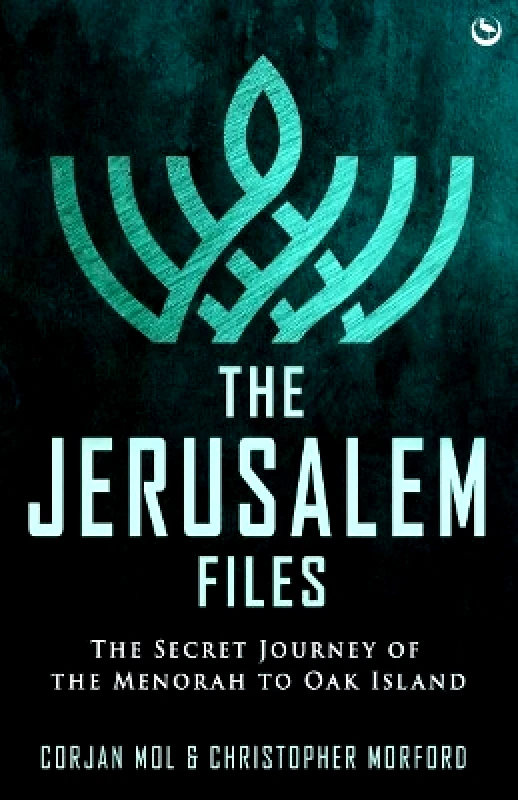 Watkins Publishing The Jerusalem Files: The Secret Journey of the Menorah to Oak Island Christopher Morford Watkins Publishing