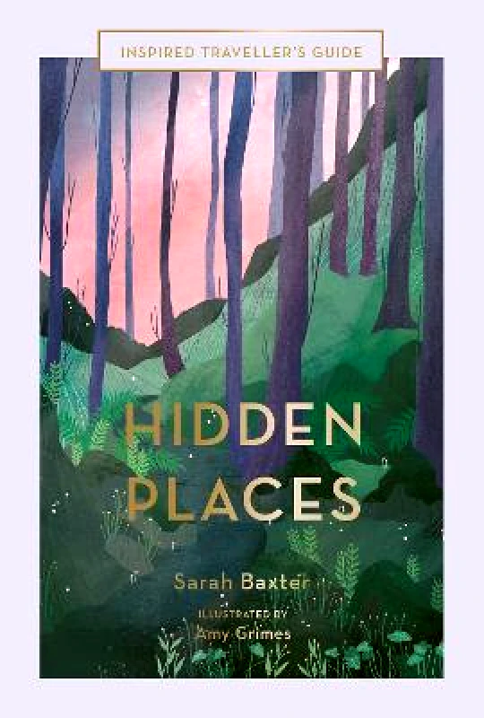 White Lion Publishing Hidden Places: Volume 3 Sarah Baxter White Lion Publishing 0303