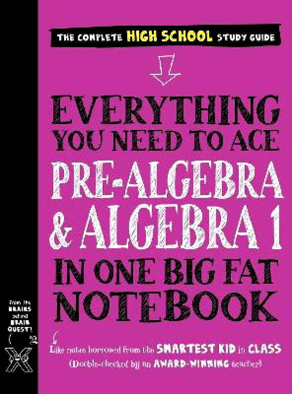 Workman Children's Everything You Need to Ace Pre-Algebra and Algebra I in One Big Fat Notebook Workman Publishing Workman Children's 0818