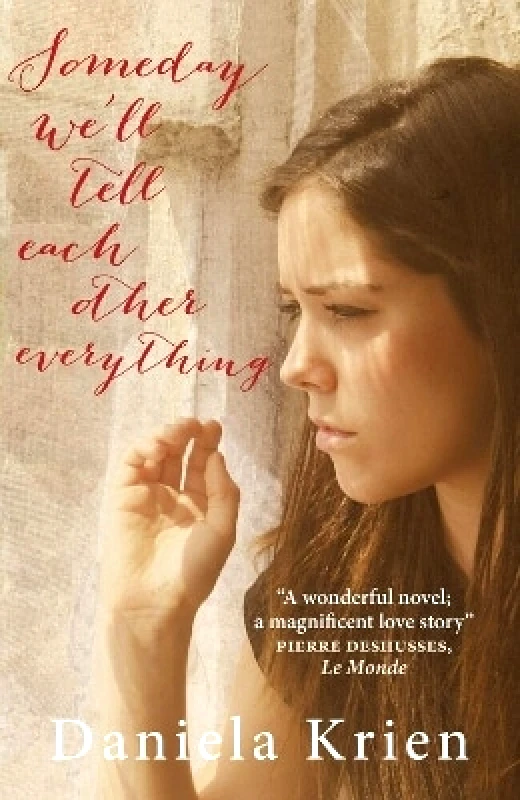 MacLehose Press Someday We'll Tell Each Other Everything Daniela Krien MacLehose Press 0801