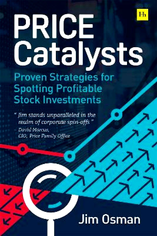Harriman House Publishing Price Catalysts: Proven strategies for spotting profitable stock investments Jim Osman Harriman House Publishing 0225