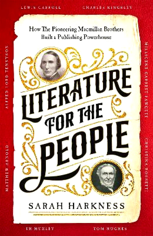 Pan Books Literature for the People: How The Pioneering Macmillan Brothers Built a Publishing Powerhouse Sarah Harkness Pan Books 0506