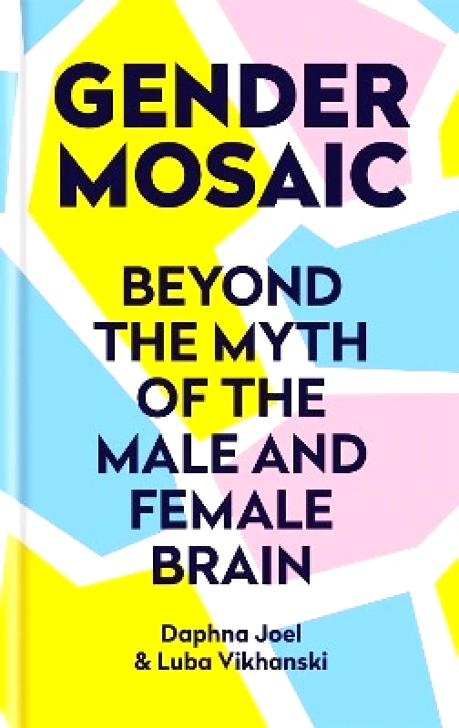 Endeavour Gender Mosaic: Beyond the myth of the male and female brain Luba Vikhanski Endeavour 0924