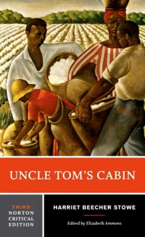 WW Norton & Co Uncle Tom's Cabin: A Norton Critical Edition Harriet Beecher Stowe WW Norton & Co 1103