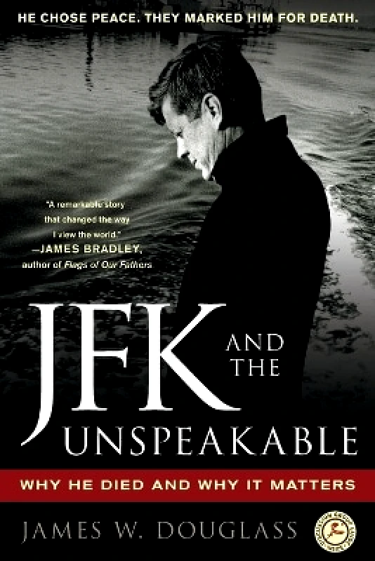 Touchstone JFK and the Unspeakable: Why He Died and Why It Matters James W. Douglass Touchstone 0511