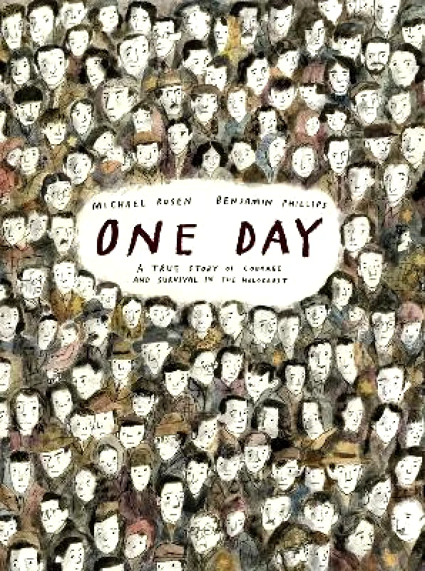 Walker Studio One Day: A True Story of Courage and Survival in the Holocaust Michael Rosen Walker Studio