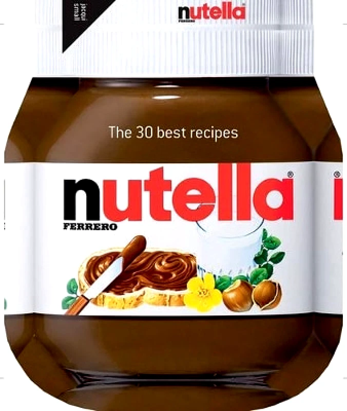 Jacqui Small Nutella: The 30 Best Recipes Hilary Mandleberg Jacqui Small